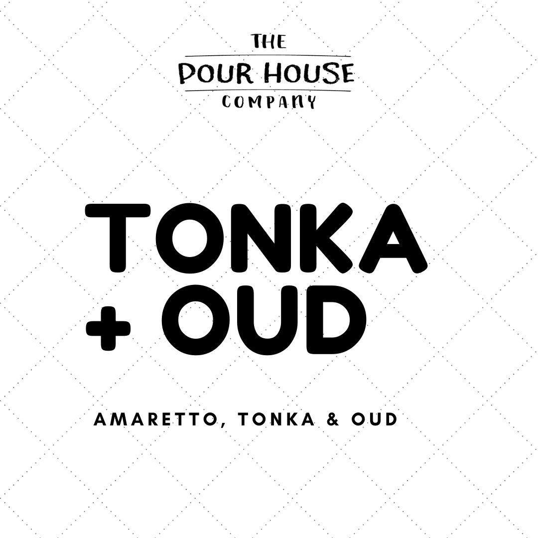 Tonka + Oud